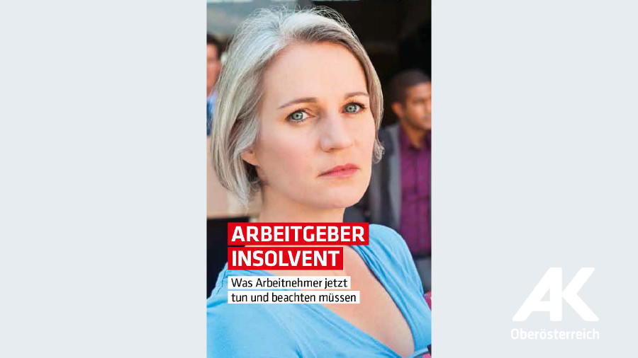 Broschüre Arbeitgeber insolvent © -, Arbeiterkammer Oberösterreich