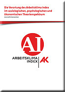 Broschüre "Die Verortung des Arbeitsklima Index" © AK OÖ, - Broschüre "Die Verortung des Arbeitsklima Index" © AK OÖ, -