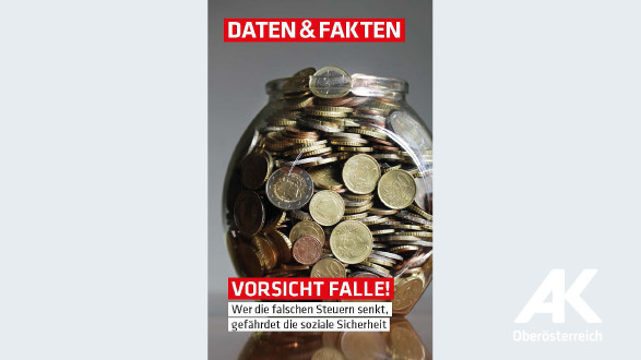 Daten und Fakten: Vorsicht Falle © -, Arbeiterkammer Oberösterreich