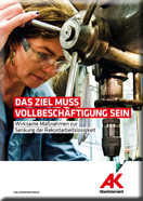 Broschüre Das Ziel muss Vollbeschäftigung sein © AKOÖ, - Broschüre Das Ziel muss Vollbeschäftigung sein © AKOÖ, -