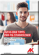 Infos und Tipps für PH-Studierende © AKOÖ, - Infos und Tipps für PH-Studierende © AKOÖ, -