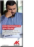 Einvernehmliche Auflösung © ., AK OÖ Einvernehmliche Auflösung © ., AK OÖ