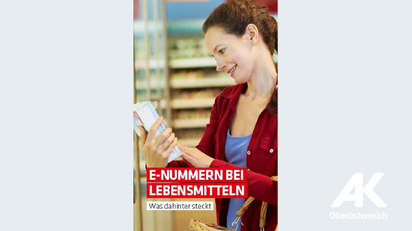 Broschüre: E-Nummern bei Lebensmitteln © -, Arbeiterkammer Oberösterreich