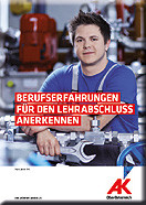 Broschüre "Berufserfahrungen für den Lehrabschluss anerkennen" © AKOÖ, - Broschüre "Berufserfahrungen für den Lehrabschluss anerkennen" © AKOÖ, -