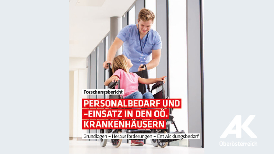 Broschüre: Personalbedarf und -einsatz in OOE Krankenhäusern © -, Arbeiterkammer Oberösterreich