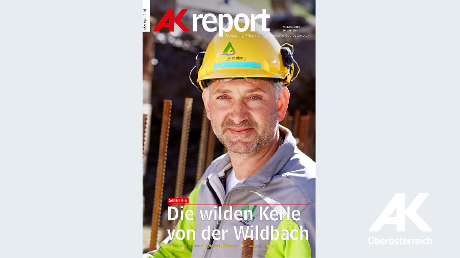 AK Report 2019 Nr. 3 © -, Arbeiterkammer Oberösterreich AK Report 2019 Nr. 3 © -, Arbeiterkammer Oberösterreich