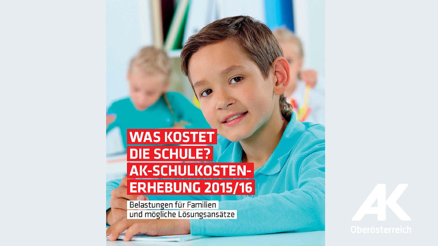 Ist Schule noch leistbar ? © -, Arbeiterkammer Oberösterreich Broschüre: Was kostet die Schule? © -, Arbeiterkammer Oberösterreich