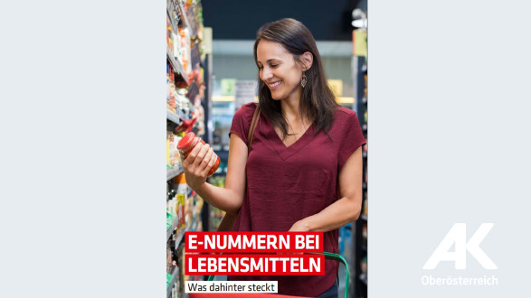 E-Nummern bei Lebensmitteln © -, Arbeiterkammer Oberösterreich