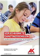 Broschüre Verschränkte Ganztagsschulen © AK OÖ, - Broschüre Verschränkte Ganztagsschulen © AK OÖ, -