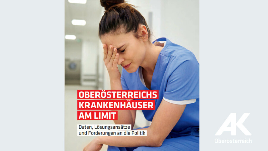 Broschüre: Oberösterreichs Krankenhäuser am Limit