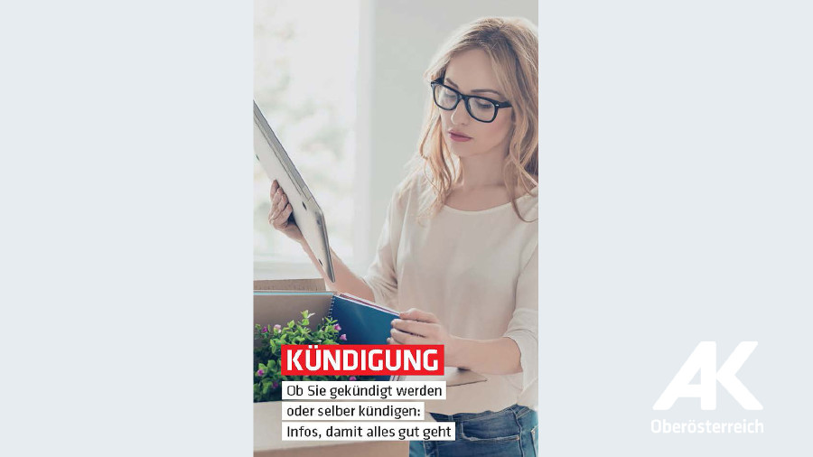 Broschüren-Cover Kündigung © -, Arbeiterkammer Oberösterreich Broschüren-Cover Kündigung © -, Arbeiterkammer Oberösterreich