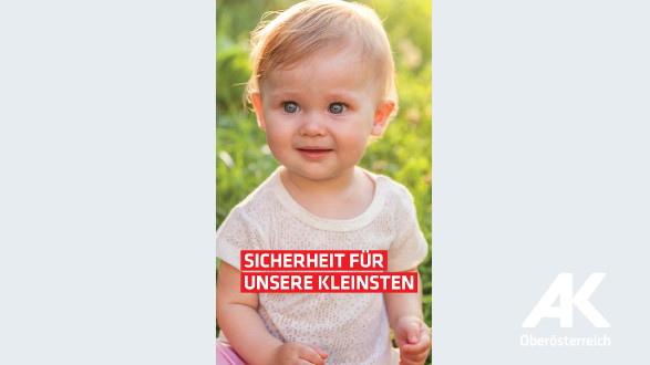 Broschüre: Sicherheit für unsere Kleinsten © -, Arbeiterkammer Oberösterreich