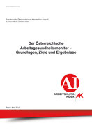 Der Österreichische Arbeitsgesundheitsmonitor © AK OÖ, AK OÖ Portrait Der Österreichische Arbeitsgesundheitsmonitor © AK OÖ, AK OÖ
