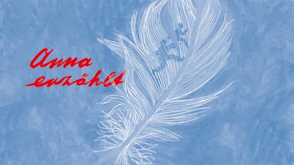 Wei&szlig;e Feder auf hellem Hintergrund mit dem Text: &ldquo;Anna erz&auml;hlt&rdquo; in roter Schrift