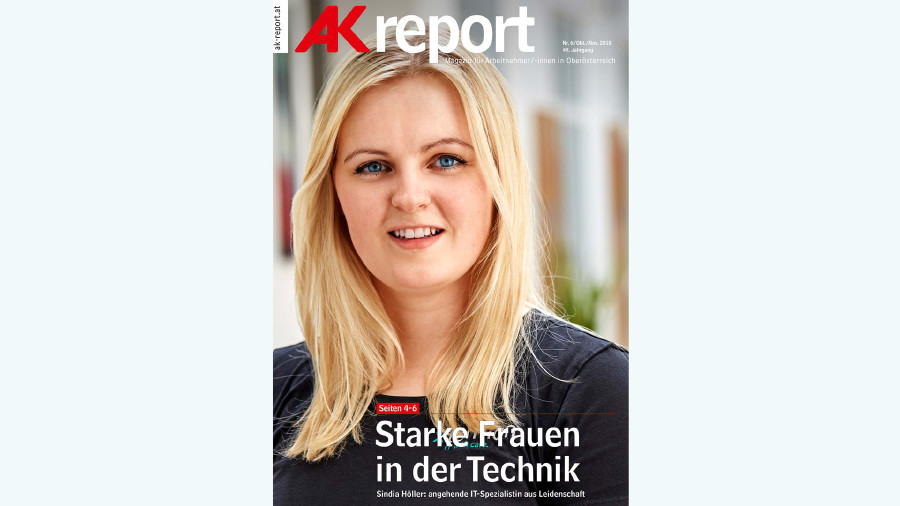 Titelseite AK Report 2018 Nr. 6 © -, Arbeiterkammer Oberösterreich Titelseite AK Report 2018 Nr. 6 © -, Arbeiterkammer Oberösterreich