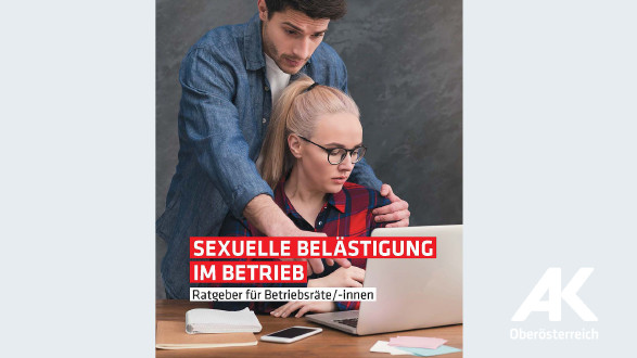Broschüre: Sexuelle Belästigung im Betrieb © -, Arbeiterkammer Oberösterreich