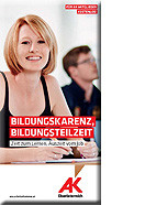 Broschüre Bildungskarenz, Bildungsteilzeit © AKOÖ, AK Oberösterreich Broschüre Bildungskarenz, Bildungsteilzeit © AKOÖ, AK Oberösterreich