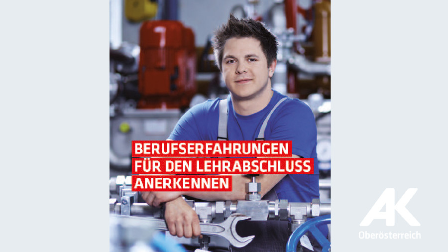 Broschüre "Berufserfahrungen für den Lehrabschluss anerkennen" © -, Arbeiterkammer Oberösterreich