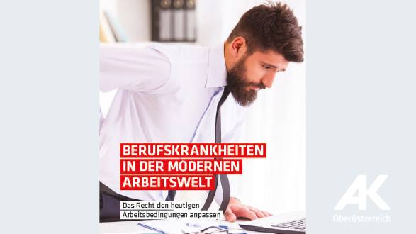 Broschüre: Berufskrankheiten in der modernen Arbeitswelt © -, Arbeiterkammer Oberösterreich