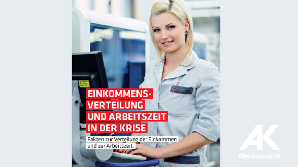 Broschüre Einkommensverteilung und Arbeitszeit in der Krise © -, Arbeiterkammer Oberösterreich