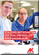 Broschüre Schlüsselbotschaften zur qualitätsvollen Berufsausbildung © AKOÖ, - Broschüre Schlüsselbotschaften zur qualitätsvollen Berufsausbildung © AKOÖ, -