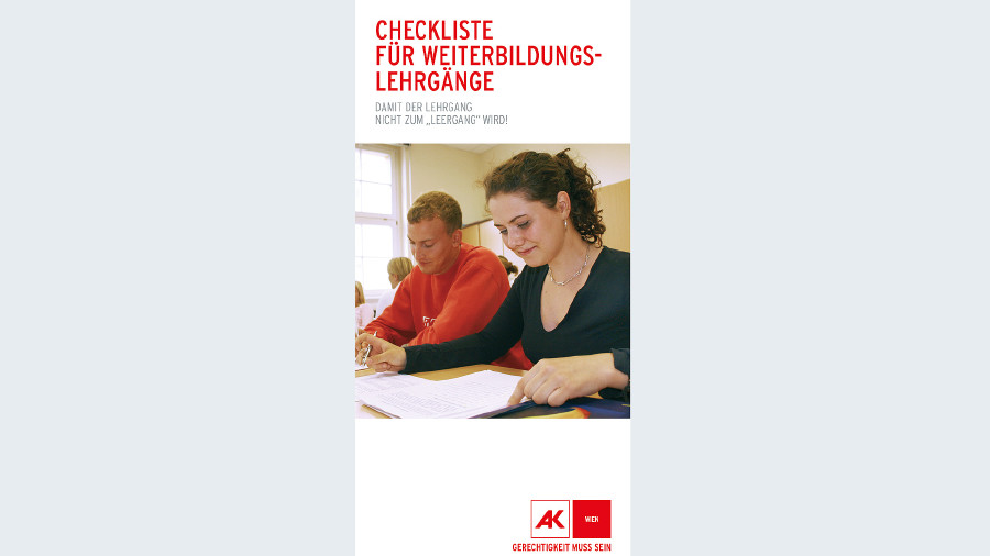 Checkliste Weiterbildungslehrgänge © -, AK Wien Broschüre "Checkliste für Weiterbildungslehrgänge" © -, AK Wien