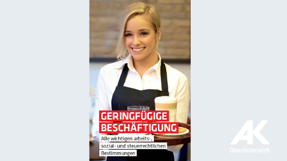 Broschüren-Cover Geringfügige Beschäftigung © -, Arbeiterkammer Oberösterreich