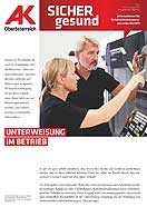Sicher Gesund 2015 - Nr. 5 © -, AK Oberösterreich Wandzeitung Sicher Gesund: Unterweisung im Betrieb © -, AK Oberösterreich